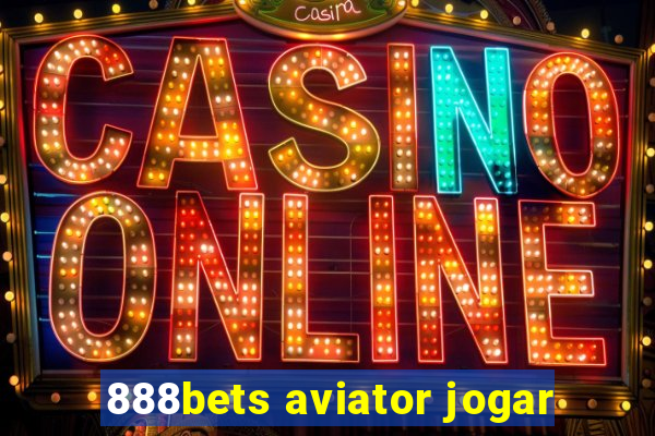 888bets aviator jogar